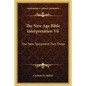 The New Age Bible Interpretation V6: The New Testament Part Three - Paperback