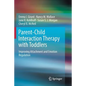 Parent-Child Interaction Therapy with Toddlers: Improving Attachment and Emotion Regulation - Paperback