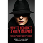 How to Negotiate A Killer Job Offer: The Job "Secret Agent" Series - Paperback