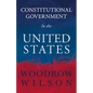Constitutional Government in the United States - Hardcover