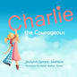 Charlie the Courageous - Paperback