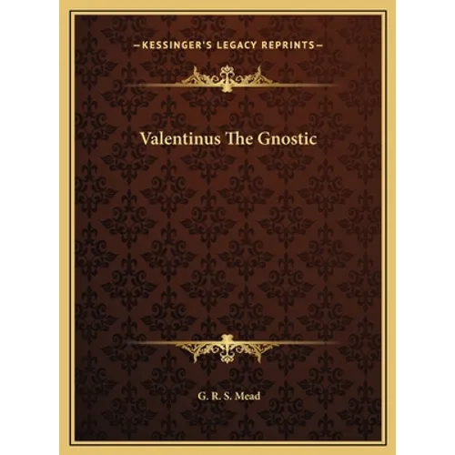 Valentinus the Gnostic - Hardcover