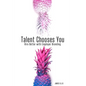 Talent Chooses You: Hire Better with Employer Branding - Paperback