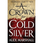 A Crown for Cold Silver - Paperback