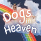 Dogs In Heaven: Children's Book about Pet Loss, Helping Families Celebrate Memories of a Pet - Paperback