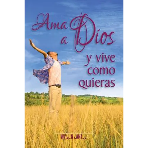 Ama a Dios y vive como quieras - Paperback