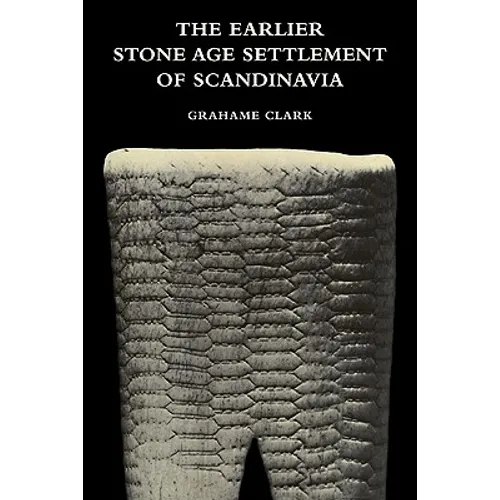 The Earlier Stone Age Settlement of Scandinavia - Paperback