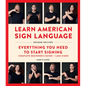 Learn American Sign Language, Second Edition: Everything You Need to Start Signing - Complete Beginners Guide - 1000 Signs - Spiral