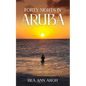 Forty Nights in Aruba - Paperback