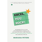 Excel, You Rock: Six reasons to fall in love with spreadsheets, Tableau, and Data Analytics. Apply these tools for personal and professional growth an - Paperback