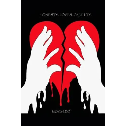 Honesty. Loves. Cruelty. - Paperback