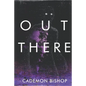 Out There: A Rural Horror Story - Paperback