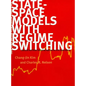 State-Space Models with Regime Switching: Classical and Gibbs-Sampling Approaches with Applications - Paperback