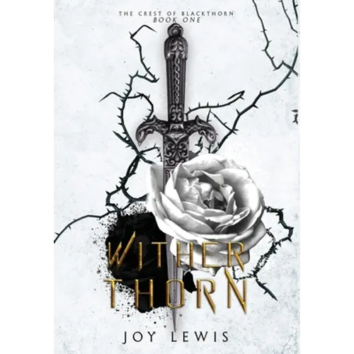 Wither Thorn: (The Crest of Blackthorn Book 1) - Hardcover