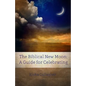 The Biblical New Moon: A Beginner's Guide for Celebrating - Paperback