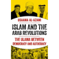 Islam and the Arab Revolutions: The Ulama Between Democracy and Autocracy - Hardcover