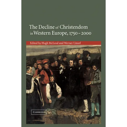 The Decline of Christendom in Western Europe, 1750 2000 - Paperback
