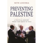 Preventing Palestine: A Political History from Camp David to Oslo - Paperback