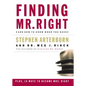 Finding Mr. Right: And How to Know When You Have - Paperback