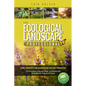 The Ecological Landscape Professional: Core Concepts for Integrating the Best Practices of Permaculture, Landscape Design, and Environmental Restorati - Paperback