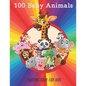 100 Baby Animals - COLORING BOOK FOR KIDS - Paperback