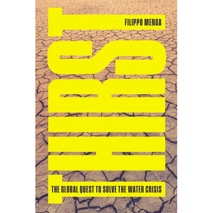 Thirst: The Global Quest to Solve the Water Crisis - Paperback
