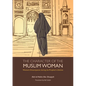 The Character of the Muslim Woman: Women's Emancipation During the Prophet's Lifetime - Paperback