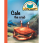 Cale the crab: Little stories, big lessons - Paperback