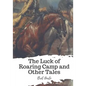 The Luck of Roaring Camp and Other Tales - Paperback