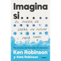Imagina Si... El Poder de Crear Un Futuro Para Todos / Imagine If...Creating a Future for Us All - Paperback
