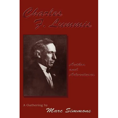 Charles F. Lummis (Softcover): Author and Adventurer; A Gathering - Paperback
