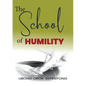 The School of Humility - Paperback