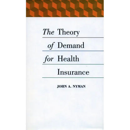 The Theory of Demand for Health Insurance - Hardcover