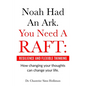 Noah Had An Ark. You Need A RAFT - Paperback