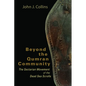 Beyond the Qumran Community: The Sectarian Movement of the Dead Sea Scrolls - Paperback