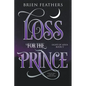 Loss for the Prince - Paperback