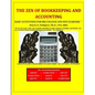 The Zen of Bookkeeping and Accounting: Basic Accounting for Pre-College and New Learners - Paperback