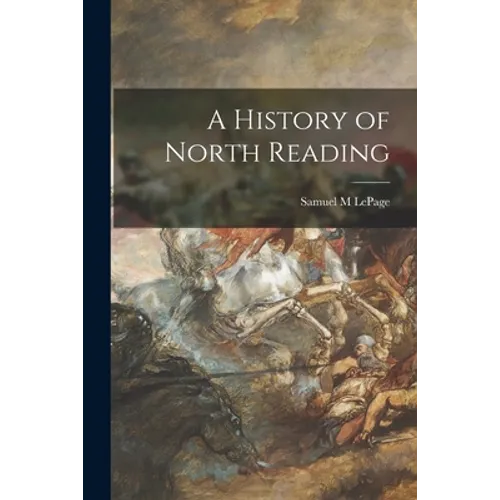 A History of North Reading - Paperback