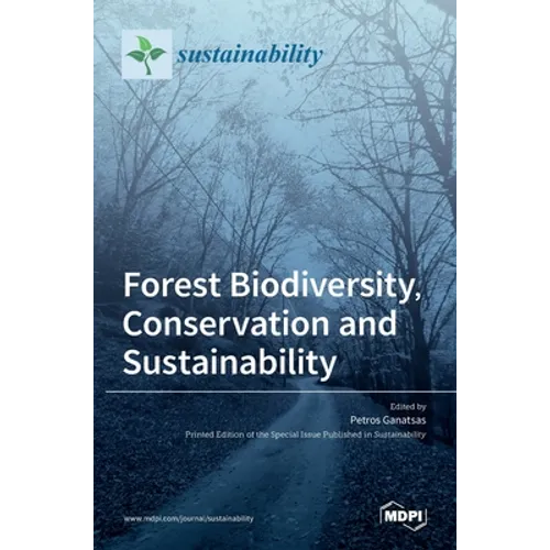 Forest Biodiversity, Conservation and Sustainability - Hardcover