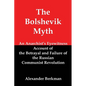 The Bolshevik Myth: An Anarchist's Eyewitness Account of the Betrayal and Failure of the Russian Communist Revolution - Paperback