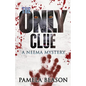 The Only Clue: A Neema Mystery - Paperback