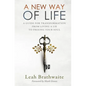 A New Way of Life: A Guide for Transformation from Living a Lie to Freeing Your Soul - Paperback