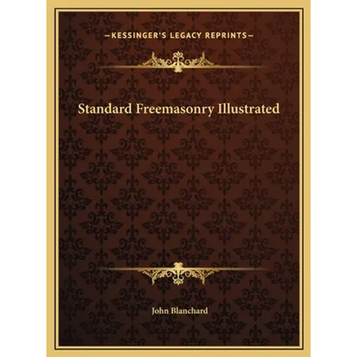 Standard Freemasonry Illustrated - Hardcover