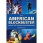 The American Blockbuster: Movies that Defined their Generations - Hardcover