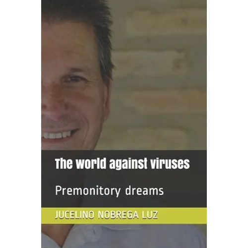 The world against viruses: Premonitory dreams - Paperback
