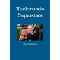 Taekwondo Superstars - Paperback