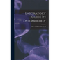 Laboratory Guide In Entomology - Hardcover