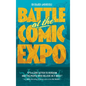 Battle at the Comic Expo - Hardcover