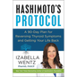 Hashimoto's Protocol: A 90-Day Plan for Reversing Thyroid Symptoms and Getting Your Life Back - Hardcover