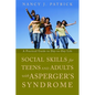Social Skills for Teenagers and Adults with Asperger's Syndrome: A Practical Guide to Day-To-Day Life - Paperback